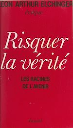 Télécharger le livre :  Risquer la vérité