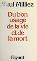 Télécharger le livre :  Du bon usage de la vie et de la mort