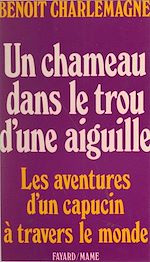 Download this eBook Un chameau dans le trou d'une aiguille