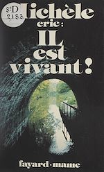 Download this eBook Michèle crie : il est vivant !