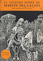 Télécharger le livre :  La légende dorée de Martin des Gaules