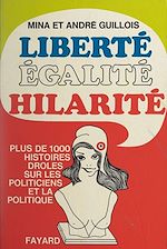 Download this eBook Liberté, égalité, hilarité