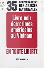 Download this eBook Livre noir des crimes américains au Vietnam
