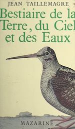 Télécharger le livre :  Bestiaire de la Terre, du ciel et des eaux