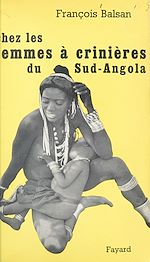 Download this eBook Chez les femmes à crinières du Sud-Angola