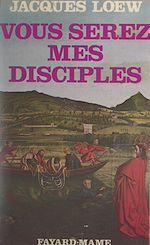 Download this eBook Vous serez mes disciples