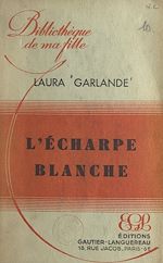 Télécharger le livre :  L'écharpe blanche