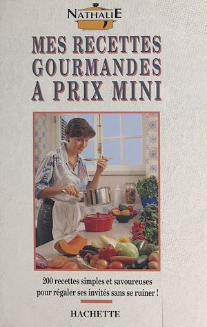 Download the eBook: Mes recettes gourmandes à prix mini