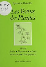 Télécharger le livre :  Les vertus des plantes