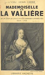 Télécharger le livre :  Mademoiselle de La Vallière