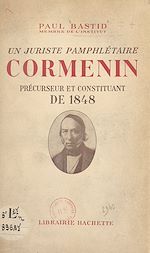 Télécharger le livre :  Un juriste pamphlétaire, Cormenin