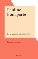Télécharger le livre :  Pauline Bonaparte