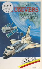 Télécharger le livre :  La Terre, l'univers et la conquête de l'espace