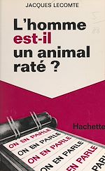 Télécharger le livre :  L'homme est-il un animal raté ?