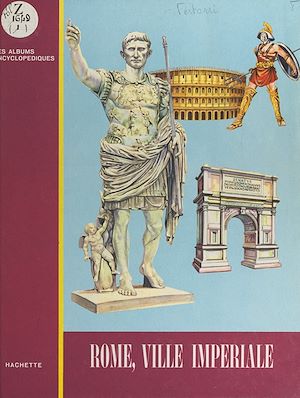 Téléchargez le livre :  Rome, ville impériale
