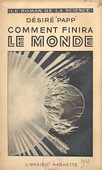 Télécharger le livre :  Comment finira le monde