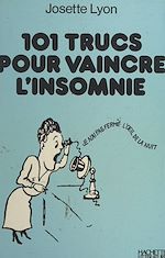 Télécharger le livre :  101 trucs pour vaincre l'insomnie