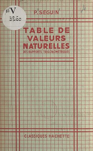 Téléchargez le livre :  Table de valeurs naturelles des rapports trigonométriques