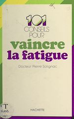 Télécharger le livre :  101 conseils pour vaincre la fatigue