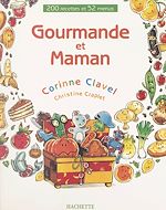 Download this eBook Gourmande et maman : 200 recettes et 52 menus