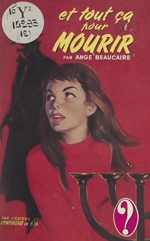 Téléchargez le livre :  Et tout ça pour mourir