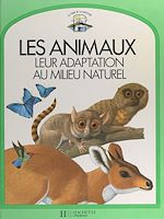 Télécharger le livre :  Les animaux, leur adaptation au milieu naturel
