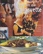 Télécharger le livre :  P'tits plats sur un air de guinguette