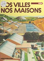 Télécharger le livre :  Nos villes, nos maisons