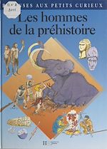 Télécharger le livre :  Les hommes de la Préhistoire