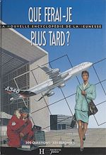 Download this eBook Que ferai-je plus tard ?