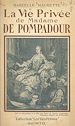 Télécharger le livre :  La vie privée de Madame de Pompadour