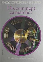 Télécharger le livre :  Dis, comment ça marche ?