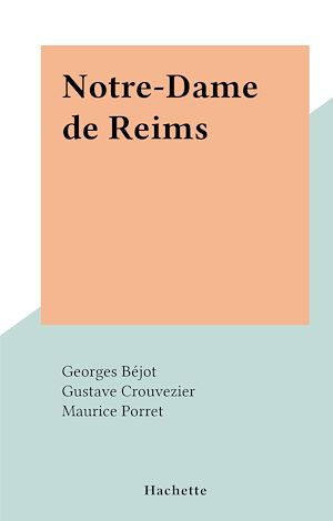Téléchargez le livre :  Notre-Dame de Reims