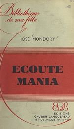 Télécharger le livre :  Écoute... Mania