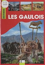 Télécharger le livre :  Les Gaulois