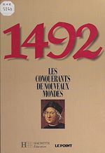 Télécharger le livre :  1492 : les conquérants de nouveaux mondes
