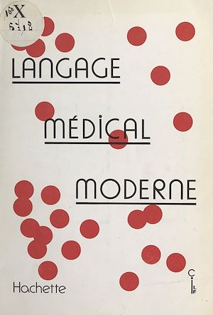 Téléchargez le livre :  Langage médical moderne