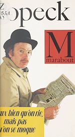 Télécharger le livre :  Je veux bien qu'on rie, mais pas qu'on se moque