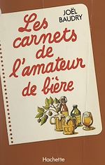 Télécharger le livre :  Les carnets de l'amateur de bière