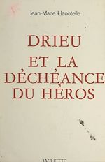 Télécharger le livre :  Drieu et la déchéance du héros