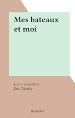 Télécharger le livre :  Mes bateaux et moi