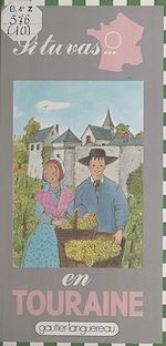 Télécharger le livre :  Si tu vas en Touraine