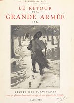 Télécharger le livre :  Le retour de la Grande Armée, 1812