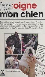 Télécharger le livre :  Je soigne mon chien