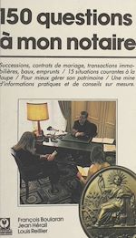 Télécharger le livre :  150 questions à mon notaire