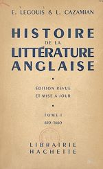 Télécharger le livre :  Histoire de la littérature anglaise (1) : 650-1660