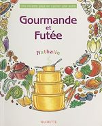 Download this eBook Gourmande et futée : une recette peut en cacher une autre