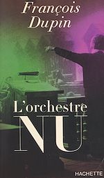 Télécharger le livre :  L'orchestre nu