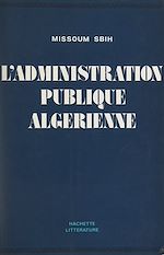 Télécharger le livre :  L'administration publique algérienne