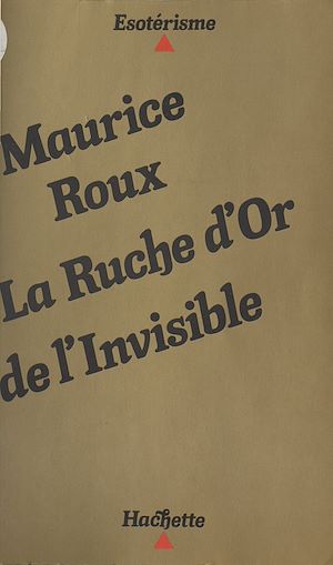 Téléchargez le livre :  La ruche d'or de l'invisible